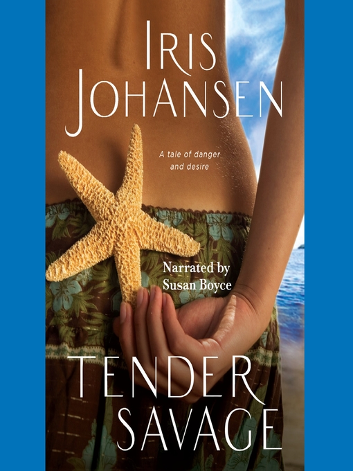 Title details for Tender Savage by Iris Johansen - Wait list